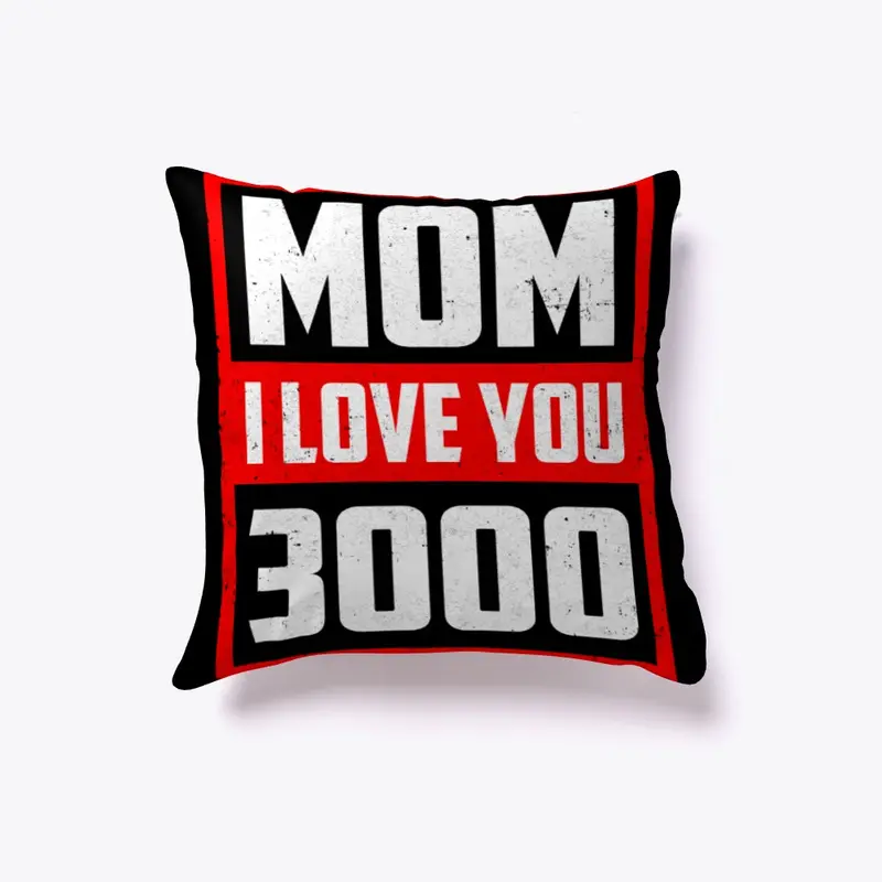 Mom I Love You 3000 Mother's Day Shirt