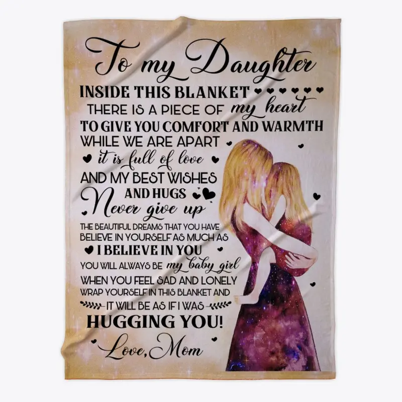 To My Daughter Inside This Blanket