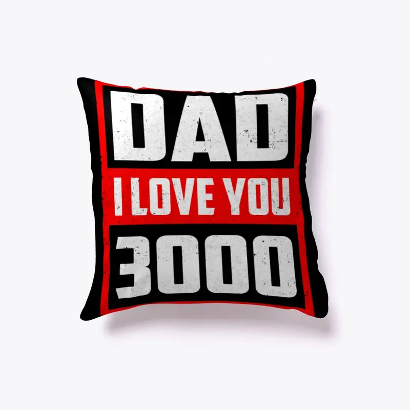 Dad I Love You 3000 Father's Day Shirt