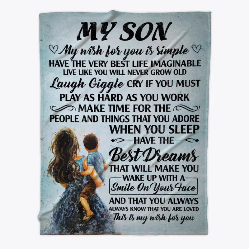 My Son My Wish For You Is Simple Blanket