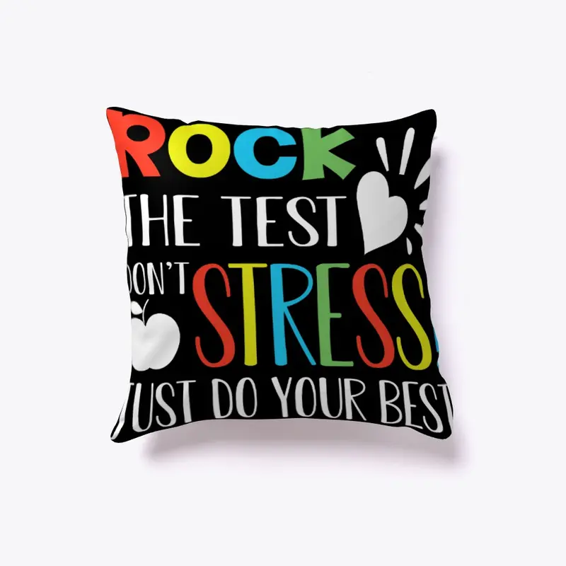 Rock Test Don't Stress Just Do Your Best