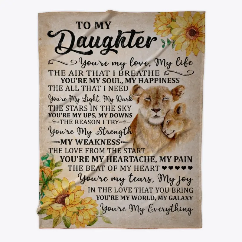 To My Daughter You're My Love My Life