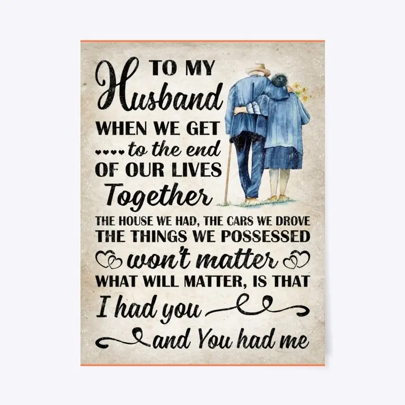 To My Husband When We Get To The End