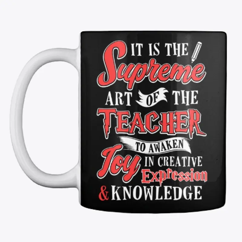 It's The Supreme Art Of The Teacher