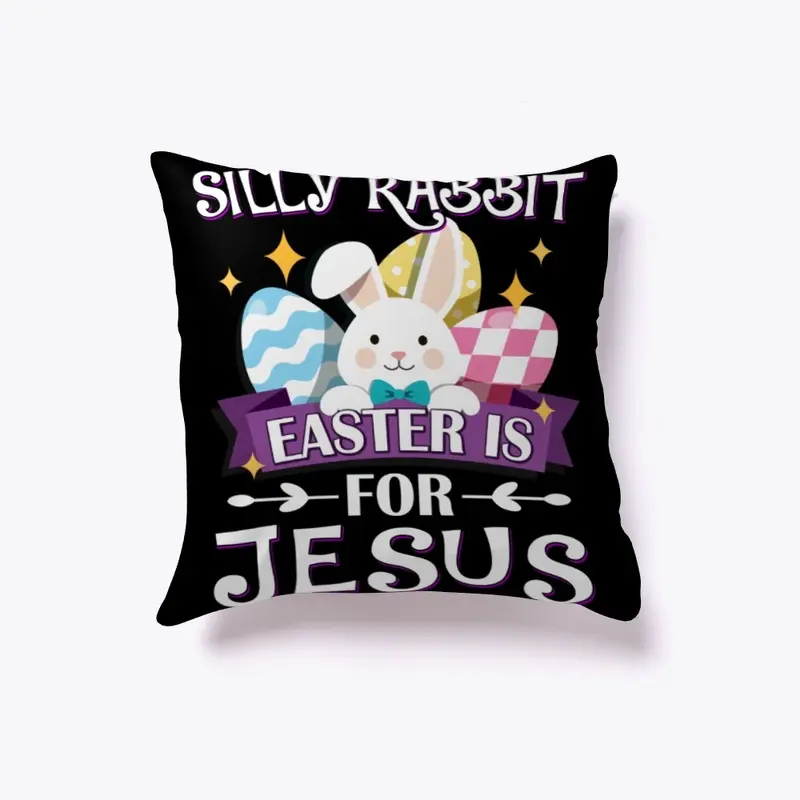 Silly Rabbit Easter Is For Jesus