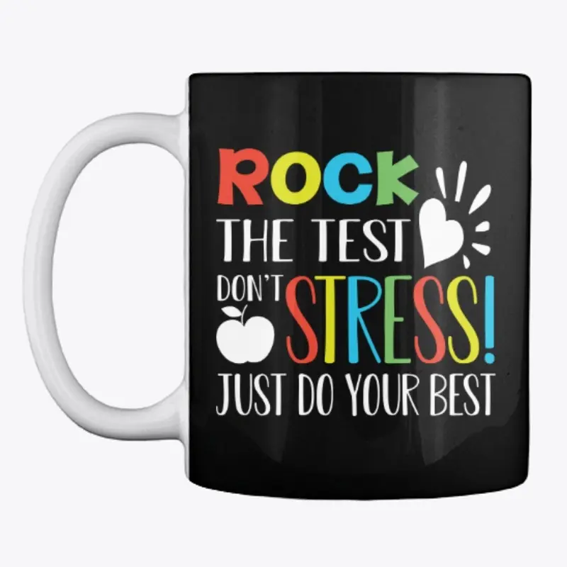 Rock Test Don't Stress Just Do Your Best