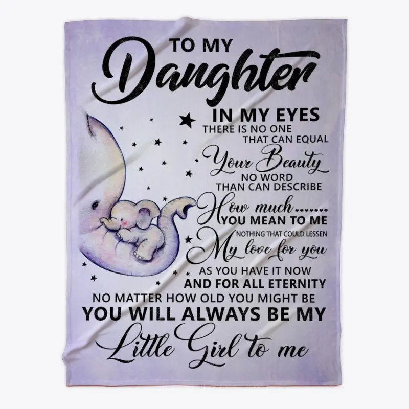 To My Daughter In My Eyes Blanket