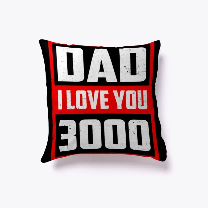 Dad I Love You 3000 Father's Day Shirt