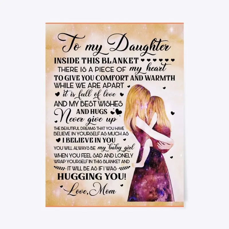 To My Daughter Inside This Blanket