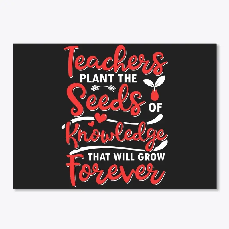 Teachers Plant The Seeds Of Knowledge