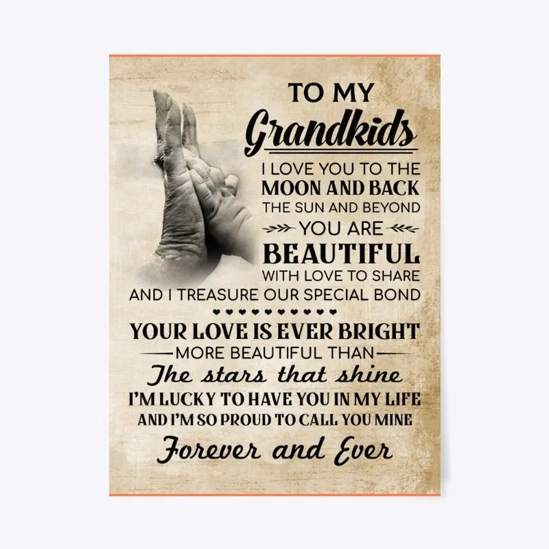 To My Grandkids Forever And Ever